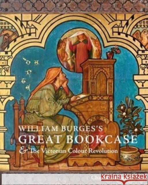 William Burges's Great Bookcase and the Victorian Colour Revolution Ribeyrol, Charlotte 9780300267976 Yale University Press - książka