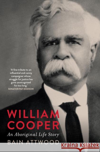 William Cooper: An Aboriginal Life Story Attwood, Bain 9780522877939 Melbourne University Press - książka