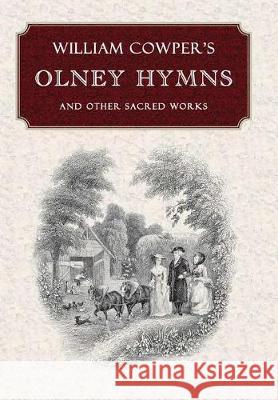 William Cowper's Olney Hymns William Cowper 9781946145260 Curiosmith - książka