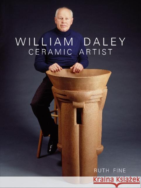 William Daley: Ceramic Artist Ruth Fine 9780764345234 Schiffer Publishing - książka