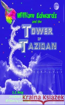 William Edwards and the Tower of Tazidan S. Z. Berg Jonathan Berg 9781481097864 Createspace - książka