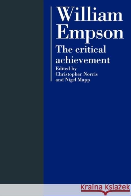 William Empson: The Critical Achievement Norris, Christopher 9780521118866 Cambridge University Press - książka