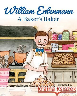 William Entenmann a Bakers Bak Amy Salinger 9781637554678 Mascot Kids - książka