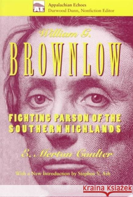 William G. Brownlow: Fighting Parson Coulter, E. Merton 9781572330504 University of Tennessee Press - książka