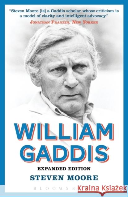 William Gaddis: Expanded Edition Moore, Steven 9781628926446 Bloomsbury Academic - książka