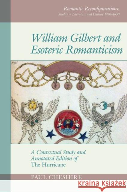 William Gilbert and Esoteric Romanticism: A Contextual Study and Annotated Edition of 'The Hurricane' Paul Cheshire 9781800856660 Liverpool University Press - książka