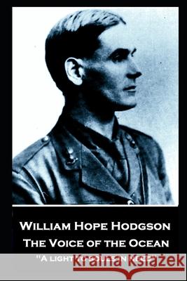 William Hope Hodgson - The Voice of the Ocean: A light to souls in need'' William Hope Hodgson 9781839675690 Portable Poetry - książka