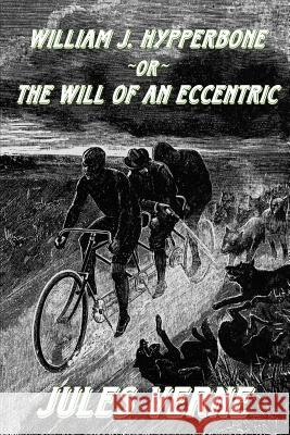 William J. Hypperbone, or The Will of an Eccentric Cazedessus, Camille 9781497425989 Createspace - książka