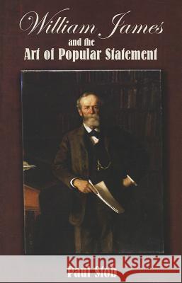 William James and the Art of Popular Statement Paul Stob 9781611860832 Michigan State University Press - książka