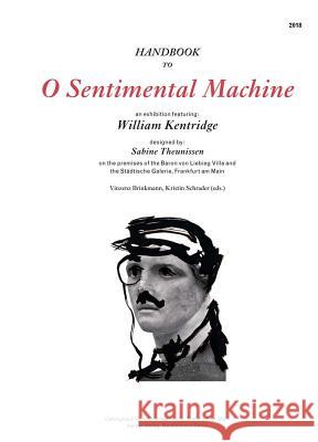 William Kentridge: O Sentimental Machine Kentridge, William 9783735604491 Kerber Verlag - książka