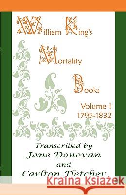 William King's Mortality Books: Volume 1, 1795-1832 Donovan, Jane 9780788418532  - książka