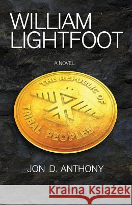 William Lightfoot Jon D. Anthony 9780692884508 Jfi - książka