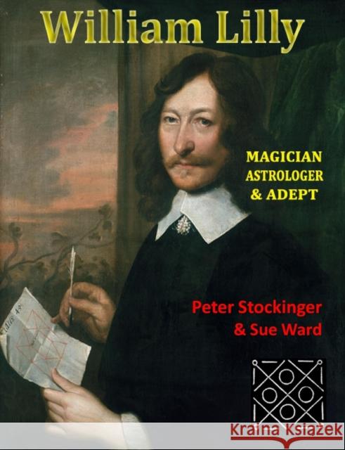 William Lilly: The Last Magician Peter Stockinger, Sue Ward, David Conway 9781906958626 Mandrake of Oxford - książka