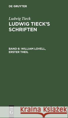 William Lovell, Erster Theil Ludwig Tieck 9783111196565 De Gruyter - książka