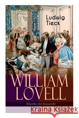 William Lovell (Klassiker der Romantik) Tieck, Ludwig 9788027311675 E-Artnow - książka