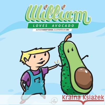 William Loves Avocado Robert Benda, Cibo 9798702082141 Independently Published - książka