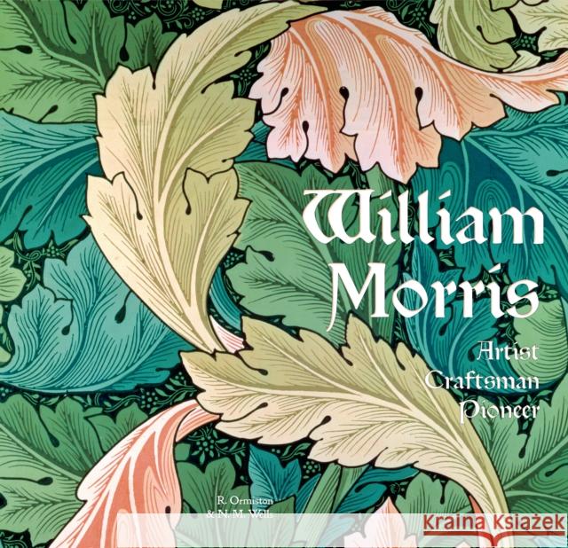 William Morris: Artist Craftsman Pioneer Rosalind Ormiston N. M. Wells 9781787553194 Flame Tree Publishing - książka