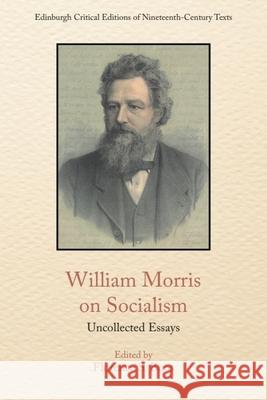 William Morris on Socialism: Uncollected Essays William Morris, Florence Boos 9781474458085 Edinburgh University Press - książka