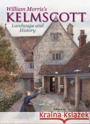 William Morris's Kelmscott: Landscape and History Alan Crossley Peter Salway Tom Hassall 9781905119141 Windgather Press - książka