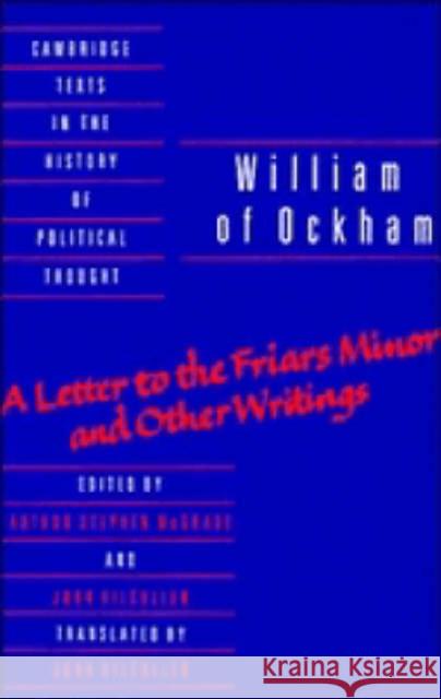 William of Ockham: 'a Letter to the Friars Minor' and Other Writings William of Ockham 9780521358040 Cambridge University Press - książka