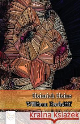 William Ratcliff Heinrich Heine 9781540562142 Createspace Independent Publishing Platform - książka