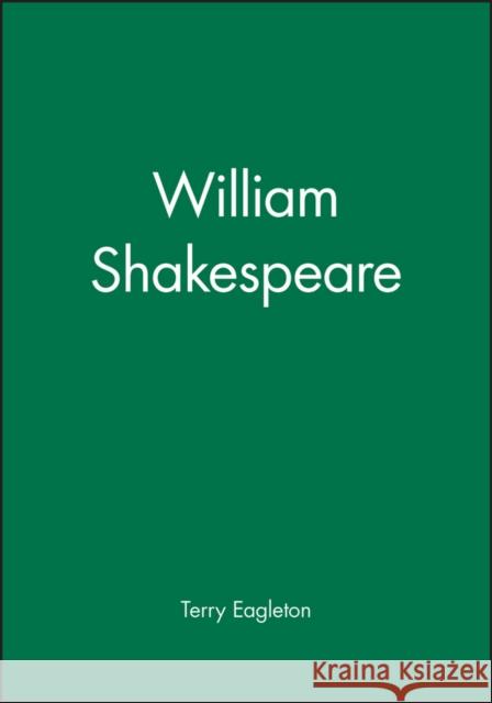 William Shakespeare Terry Eagleton 9780631145547 Blackwell Publishers - książka