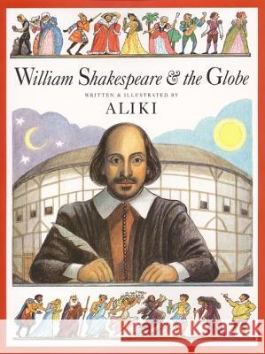 William Shakespeare & the Globe Aliki                                    Aliki 9780064437226 HarperTrophy - książka