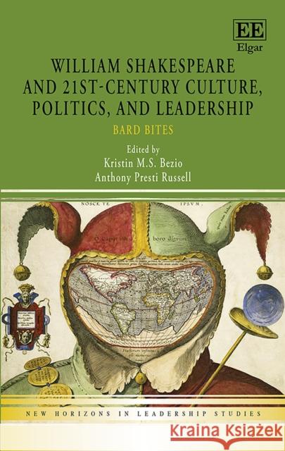 William Shakespeare and 21st–Century Culture, Politics, and Leadership – Bard Bites Kristin M.s. Bezio, Anthony P. Russell 9781839106415  - książka