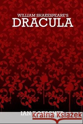 William Shakespeare's Dracula Ian Doescher   9798353787815 Independently Published - książka