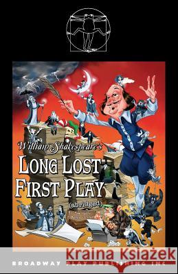 William Shakespeare's Long Lost First Play (abridged) Martin, Reed 9780881457612 Broadway Play Publishing Inc - książka