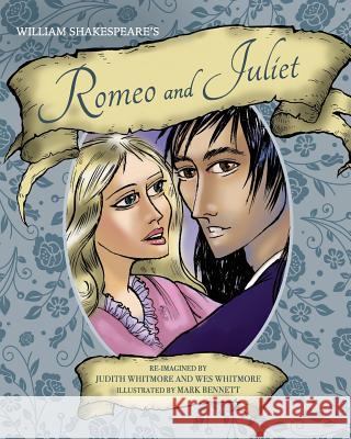 William Shakespeare's Romeo and Juliet Judith Whitmore Wes Whitmore 9780989215756 Smith Terrace Publishing - książka