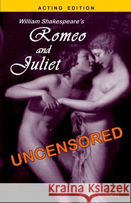 William Shakespeare's Romeo and Juliet Uncensored Joseph Lanzara William Shakespeare 9780963962126 New Arts Library - książka