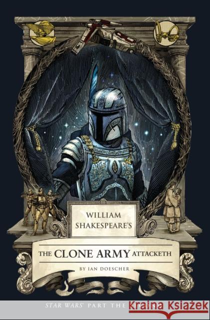William Shakespeare's The Clone Army Attacketh: Star Wars Part the Second Ian Doescher 9798337401355 Insight Editions - książka
