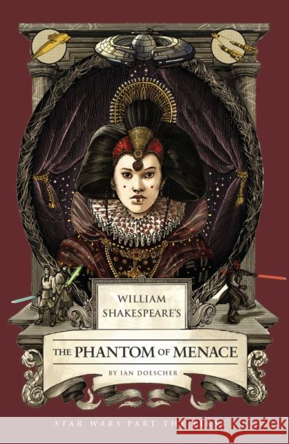 William Shakespeare's The Phantom of Menace: Star Wars Part the First Ian Doescher 9798337401409 Insight Editions - książka