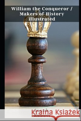 William the Conqueror / Makers of History illustrated Abbott Jacob Abbott 9798463447579 Independently published - książka