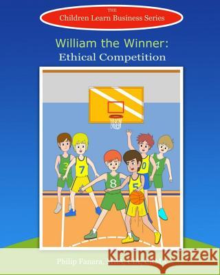 William the Winner: Ethical Competition Children Lear Stephen Gonzaga 9781517441098 Createspace - książka