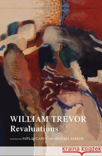 William Trevor: Revaluations Delaney, Paul 9780719087905 Manchester University Press - książka