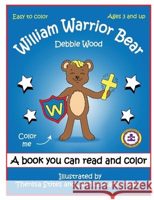 William Warrior Bear Debbie Wood Theresa Stites Joshua Blake 9780578644752 Debra L. Wood - książka