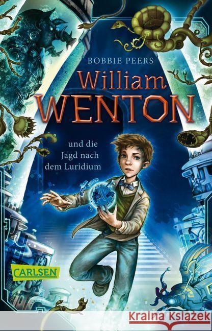 William Wenton und die Jagd nach dem Luridium Peers, Bobbie 9783551317759 Carlsen - książka