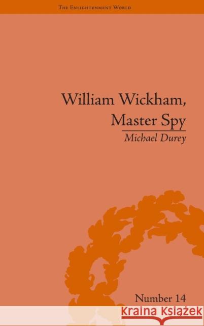 William Wickham, Master Spy: The Secret War Against the French Revolution  9781851969838 Pickering & Chatto (Publishers) Ltd - książka