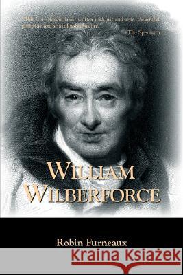 William Wilberforce Robin Furneaux 9781573833431 Regent College Publishing - książka
