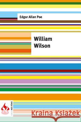 William Wilson: (low cost). Edición limitada Poe, Edgar Allan 9781519124869 Createspace Independent Publishing Platform - książka