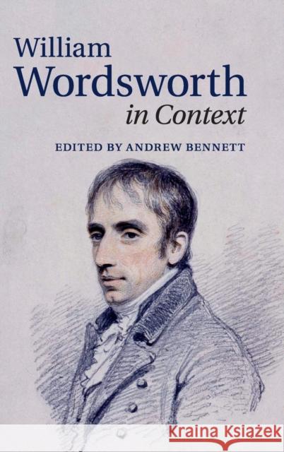 William Wordsworth in Context Andrew Bennett 9781107028418 Cambridge University Press - książka