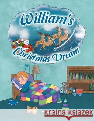 William's Christmas Dream Linda Carol Morris 9781664113954 Xlibris UK - książka