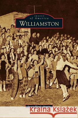 Williamston Susan Woody Martin 9781540201997 History Press Library Editions - książka