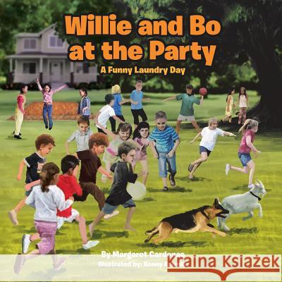 Willie and Bo at the Party: A Funny Laundry Day Margaret Cardenas 9781499052329 Xlibris Corporation - książka