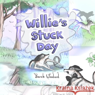 Willie's Stuck Day Sarah Woodard, Carlos Lopez 9798750011322 Independently Published - książka