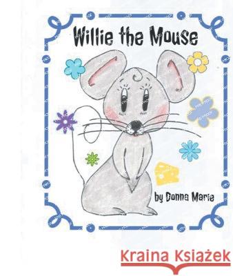 Willie the Mouse Donna Marie 9781088015797 Donna Marie - książka