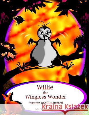 Willie the Wingless Wonder Mark Freeman 9781534744080 Createspace Independent Publishing Platform - książka