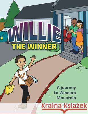 Willie the Winner: A Journey to Winners Mountain Tawanna Croom 9781728328249 Authorhouse - książka